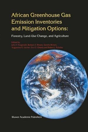 Bild des Verk�ufers f�r African Greenhouse Gas Emission Inventories and Mitigation Options: Forestry, Land-Use Change, and Agriculture : Johannesburg, South Africa 29 May - June 1995 zum Verkauf von AHA-BUCH GmbH