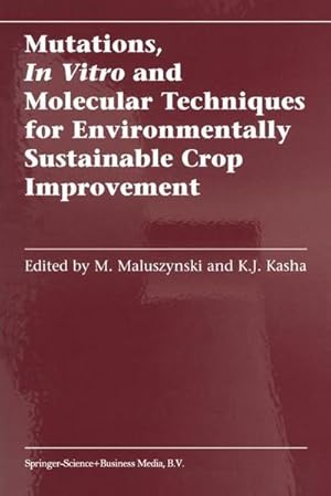 Seller image for Mutations, In Vitro and Molecular Techniques for Environmentally Sustainable Crop Improvement for sale by AHA-BUCH GmbH