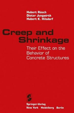 Bild des Verk�ufers f�r Creep and Shrinkage : Their Effect on the Behavior of Concrete Structures zum Verkauf von AHA-BUCH GmbH