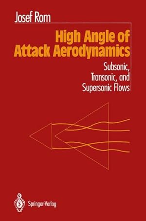 Seller image for High Angle of Attack Aerodynamics : Subsonic, Transonic, and Supersonic Flows for sale by AHA-BUCH GmbH