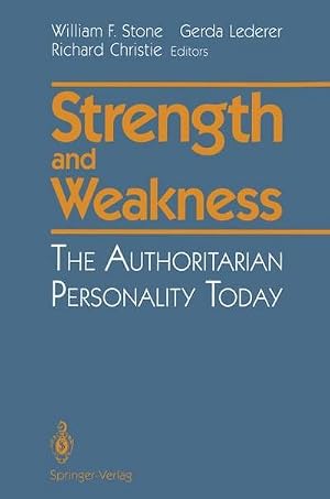 Bild des Verk�ufers f�r Strength and Weakness : The Authoritarian Personality Today zum Verkauf von AHA-BUCH GmbH
