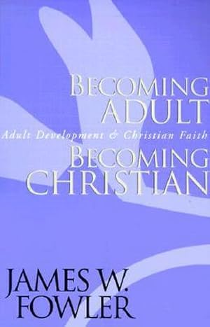 Bild des Verk�ufers f�r Becoming Adult, Becoming Christian : Adult Development and Christian Faith zum Verkauf von AHA-BUCH GmbH