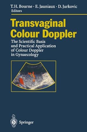 Seller image for Transvaginal Colour Doppler : The Scientific Basis and Practical Application of Colour Doppler in Gynaecology for sale by AHA-BUCH GmbH
