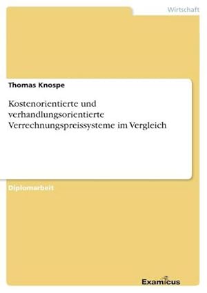 Seller image for Kostenorientierte und verhandlungsorientierte Verrechnungspreissysteme im Vergleich for sale by AHA-BUCH GmbH