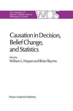 Bild des Verkufers fr Causation in Decision, Belief Change, and Statistics : Proceedings of the Irvine Conference on Probability and Causation zum Verkauf von AHA-BUCH GmbH