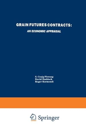 Bild des Verkufers fr Grain Futures Contracts: An Economic Appraisal zum Verkauf von AHA-BUCH GmbH