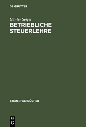 Imagen del vendedor de Betriebliche Steuerlehre : Arbeitsbuch a la venta por AHA-BUCH GmbH
