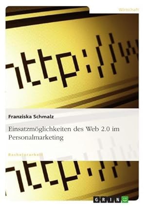 Imagen del vendedor de Einsatzmglichkeiten des Web 2.0 im Personalmarketing a la venta por AHA-BUCH GmbH