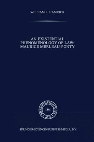 Bild des Verkufers fr An Existential Phenomenology of Law: Maurice Merleau-Ponty zum Verkauf von AHA-BUCH GmbH