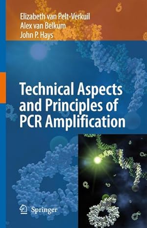 Imagen del vendedor de Principles and Technical Aspects of PCR Amplification a la venta por AHA-BUCH GmbH