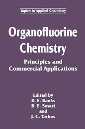 Image du vendeur pour Organofluorine Chemistry : Principles and Commercial Applications mis en vente par AHA-BUCH GmbH