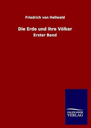 Seller image for Die Erde und ihre Vlker : Erster Band for sale by AHA-BUCH GmbH