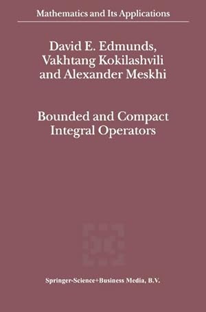 Bild des Verkufers fr Bounded and Compact Integral Operators zum Verkauf von AHA-BUCH GmbH