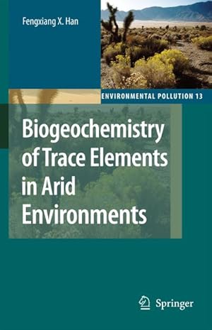 Seller image for Biogeochemistry of Trace Elements in Arid Environments for sale by AHA-BUCH GmbH