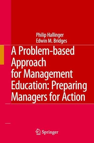 Bild des Verk�ufers f�r A Problem-based Approach for Management Education : Preparing Managers for Action zum Verkauf von AHA-BUCH GmbH