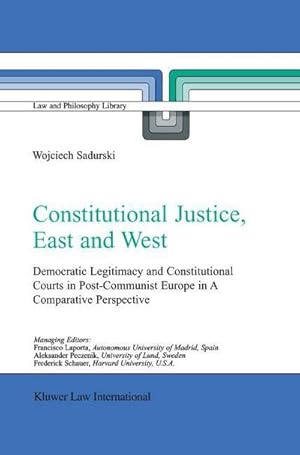 Bild des Verkufers fr Constitutional Justice, East and West : Democratic Legitimacy and Constitutional Courts in Post-Communist Europe in a Comparative Perspective zum Verkauf von AHA-BUCH GmbH