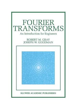 Bild des Verkufers fr Fourier Transforms : An Introduction for Engineers zum Verkauf von AHA-BUCH GmbH