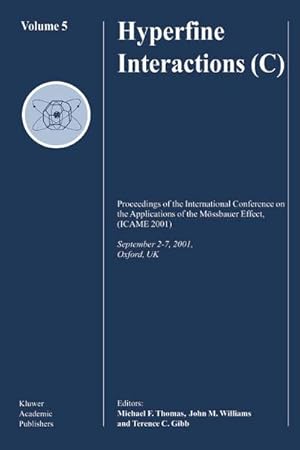 Immagine del venditore per Hyperfine Interactions (C) : Proceedings of the International Conference on the Applications of the Mssbauer Effect, (ICAME 2001) September 27, 2001, Oxford, U.K. venduto da AHA-BUCH GmbH