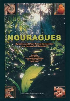 Bild des Verk�ufers f�r Nouragues : Dynamics and Plant-Animal Interactions in a Neotropical Rainforest zum Verkauf von AHA-BUCH GmbH