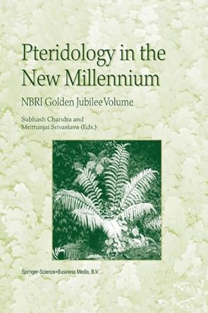 Bild des Verkufers fr Pteridology in the New Millennium : NBRI Golden Jubilee Volume zum Verkauf von AHA-BUCH GmbH