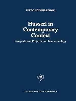 Bild des Verkufers fr Husserl in Contemporary Context : Prospects and Projects for Phenomenology zum Verkauf von AHA-BUCH GmbH