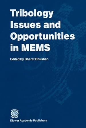 Bild des Verkufers fr Tribology Issues and Opportunities in MEMS : Proceedings of the NSF/AFOSR/ASME Workshop on Tribology Issues and Opportunities in MEMS held in Columbus, Ohio, U.S.A., 911 November 1997 zum Verkauf von AHA-BUCH GmbH