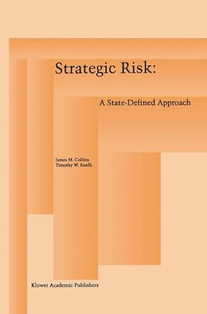 Imagen del vendedor de Strategic Risk : A State-Defined Approach a la venta por AHA-BUCH GmbH