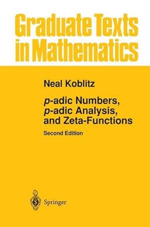 Immagine del venditore per p-adic Numbers, p-adic Analysis, and Zeta-Functions venduto da AHA-BUCH GmbH