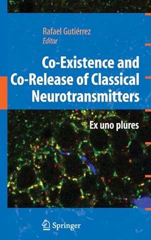 Seller image for Co-Existence and Co-Release of Classical Neurotransmitters : Ex uno plures for sale by AHA-BUCH GmbH