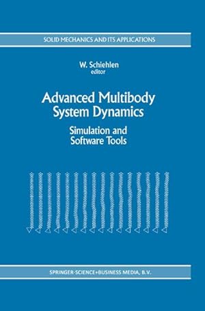 Imagen del vendedor de Advanced Multibody System Dynamics : Simulation and Software Tools a la venta por AHA-BUCH GmbH