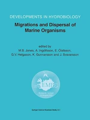 Seller image for Migrations and Dispersal of Marine Organisms : Proceedings of the 37th European Marine Biology Symposium held in Reykjavk, Iceland, 59 August 2002 for sale by AHA-BUCH GmbH