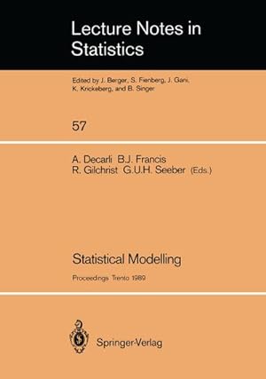 Seller image for Statistical Modelling : Proceedings of GLIM 89 and the 4th International Workshop on Statistical Modelling held in Trento, Italy, July 1721, 1989 for sale by AHA-BUCH GmbH