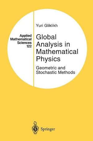 Bild des Verk�ufers f�r Global Analysis in Mathematical Physics : Geometric and Stochastic Methods zum Verkauf von AHA-BUCH GmbH