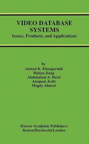 Bild des Verk�ufers f�r Video Database Systems : Issues, Products and Applications zum Verkauf von AHA-BUCH GmbH