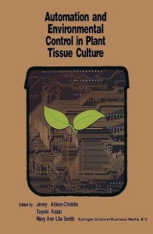 Immagine del venditore per Automation and environmental control in plant tissue culture venduto da AHA-BUCH GmbH