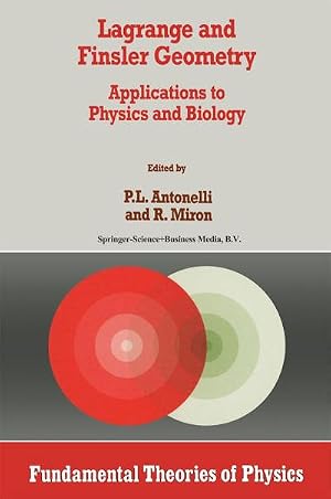 Bild des Verk�ufers f�r Lagrange and Finsler Geometry : Applications to Physics and Biology zum Verkauf von AHA-BUCH GmbH