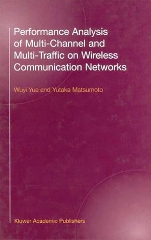 Imagen del vendedor de Performance Analysis of Multi-Channel and Multi-Traffic on Wireless Communication Networks a la venta por AHA-BUCH GmbH