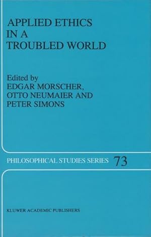 Bild des Verk�ufers f�r Applied Ethics in a Troubled World zum Verkauf von AHA-BUCH GmbH