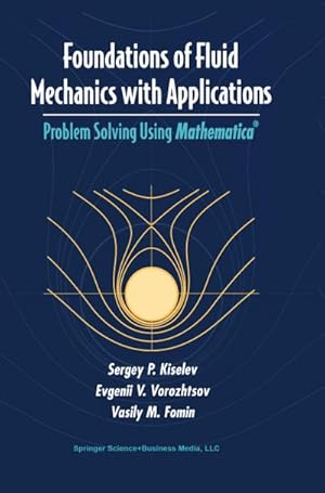 Immagine del venditore per Foundations of Fluid Mechanics with Applications : Problem Solving Using � venduto da AHA-BUCH GmbH