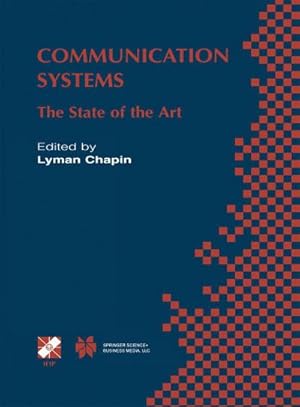 Bild des Verk�ufers f�r Communication Systems : The State of the Art Ifip 17th World Computer Congress - Tc6 Stream on Communication Systems: The State of the Art August 25-30, 2002, Montr�al, Qu�bec, Canada zum Verkauf von AHA-BUCH GmbH