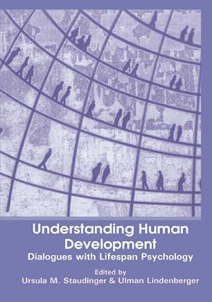 Bild des Verk�ufers f�r Understanding Human Development : Dialogues with Lifespan Psychology zum Verkauf von AHA-BUCH GmbH