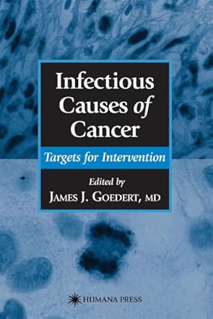 Imagen del vendedor de Infectious Causes of Cancer : Targets for Intervention a la venta por AHA-BUCH GmbH