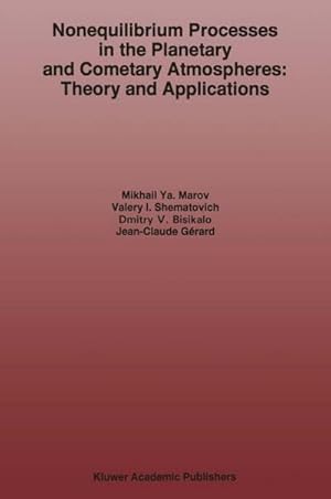 Bild des Verk�ufers f�r Nonequilibrium Processes in the Planetary and Cometary Atmospheres: Theory and Applications zum Verkauf von AHA-BUCH GmbH