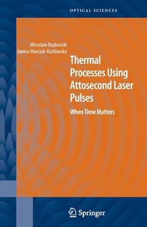Image du vendeur pour Thermal Processes Using Attosecond Laser Pulses : When Time Matters mis en vente par AHA-BUCH GmbH