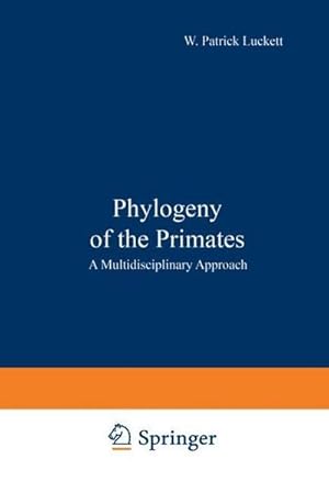 Bild des Verkufers fr Phylogeny of the Primates : A Multidisciplinary Approach zum Verkauf von AHA-BUCH GmbH