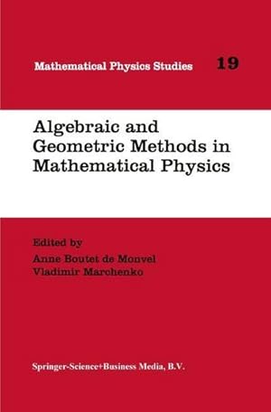 Bild des Verkufers fr Algebraic and Geometric Methods in Mathematical Physics : Proceedings of the Kaciveli Summer School, Crimea, Ukraine, 1993 zum Verkauf von AHA-BUCH GmbH