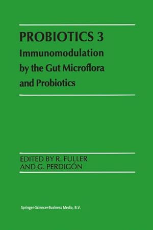 Immagine del venditore per Probiotics 3 : Immunomodulation by the Gut Microflora and Probiotics venduto da AHA-BUCH GmbH