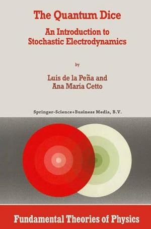 Bild des Verkufers fr The Quantum Dice : An Introduction to Stochastic Electrodynamics zum Verkauf von AHA-BUCH GmbH