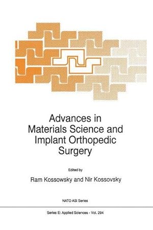 Bild des Verk�ufers f�r Advances in Materials Science and Implant Orthopedic Surgery zum Verkauf von AHA-BUCH GmbH