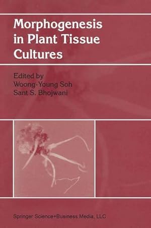 Bild des Verk�ufers f�r Morphogenesis in Plant Tissue Cultures zum Verkauf von AHA-BUCH GmbH